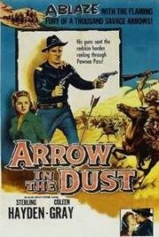 Стрела в пыли (Arrow in the Dust) 1954