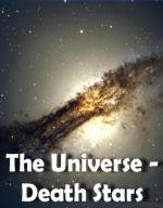 Тайны Вселенной. Смертоносные звёзды (The Universe. Death Stars)