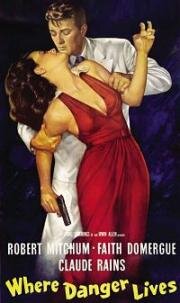 Там, где живет опасность (Where Danger Lives) 1950