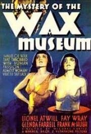 Тайна музея восковых фигур (Mystery of the Wax Museum) 1933