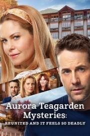 Тайны Авроры Тигарден: смертельное воссоединение (Aurora Teagarden Mysteries: Reunited and it Feels So Deadly)