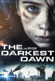 Темный рассвет (The Darkest Dawn) 2016