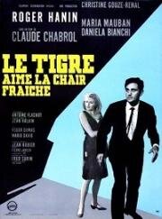 Тигр любит свежую плоть (Le tigre aime la chair fraîche) 1964