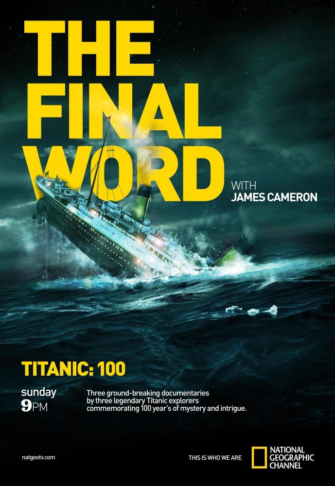 Титаник: Заключительное слово с Джеймсом Кэмероном (Titanic: The Final Word with James Cameron) 2012
