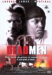 Тринадцать мертвецов (13 Dead Men) 2003