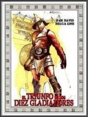 Триумф десяти гладиаторов (Il trionfo dei dieci gladiatori (Triumph of the Ten Gladiators)) 1964