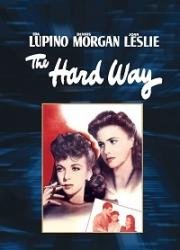 Цена успеха (Трудный путь) (The Hard Way) 1943