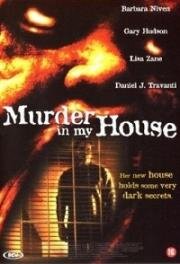 Убийство в моем доме (Murder in My House) 2006