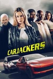 Угонщики машин (Carjackers) 2025