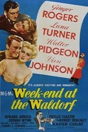 Уикэнд в отеле Уолдорф (Week-End at the Waldorf) 1945