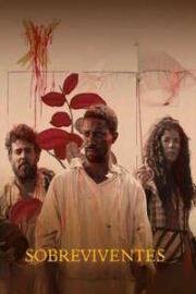 Уцелевшие (Sobreviventes (The Survivors)) 2024