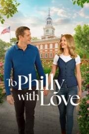 В Филадельфию с любовью (To Philly with Love) (2026)