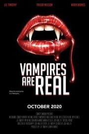 Вампиры существуют (Vampires Are Real) 2020
