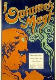 Во власти опиума (I Opiumets Magt) (1918)