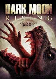 Восход тёмной луны (Dark Moon Rising) 2015