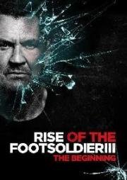 Восхождение пехотинца 3 (Rise of the Footsoldier 3) 2017