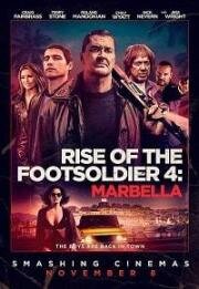 Восхождение пехотинца: Марбелья (Rise of the Footsoldier: Marbella) 2019