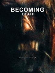 Встречая смерть (Becoming Death) 2022