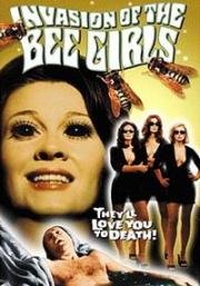 Вторжение девушек-пчел (Вторжение женщин-пчел) (Invasion of the Bee Girls) 1973
