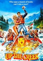 Вверх по течению (Up the Creek) 1984