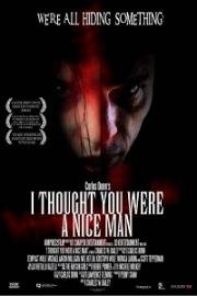 Я думала ты хороший человек (I Thought You Were a Nice Man) (2018)