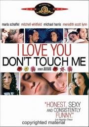 Я люблю тебя, не трогай меня (I Love You, Don't Touch Me!) 1997