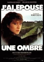 Я вышла замуж за тень (J'ai epouse une ombre) 1983