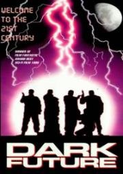 Яростные киборги (Dark Future) 1994