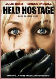 Заложница (Held Hostage) 2009