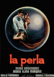 Жемчужина (La perla) 1947