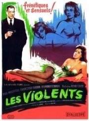 Жестокие (Les violents) 1957