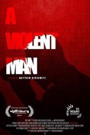 Жестокий человек (A Violent Man) 2017