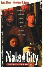 Жестокий город: Пули вершат правосудие (Naked City: Justice with a Bullet) (1998)