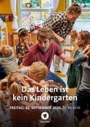 Жизнь - не детский сад (Das Leben ist kein Kindergarten) 2020