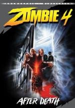 Пожиратели плоти4:После смерти (Зомби 4) (Zombie 4: After Death (Oltre la morte)) 1989