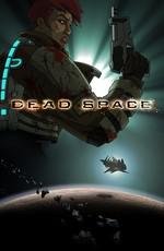 Космос: Территория смерти (Dead Space Downfall) (2008)