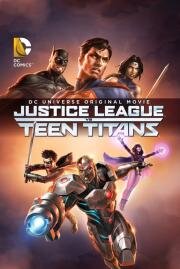 Лига Справедливости против Юных Титанов (Justice League vs. Teen Titans) 2016