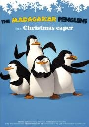 Пингвины из Мадагаскара в рождественских приключениях (The Madagascar Penguins in a Christmas Caper) 2005