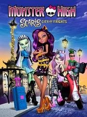 Школа Монстров: Скариж - Город страха (Monster High-Scaris: City of Frights) 2013